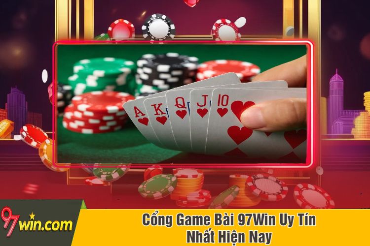 Cổng Game Bài 97Win Uy Tín Nhất Hiện Nay