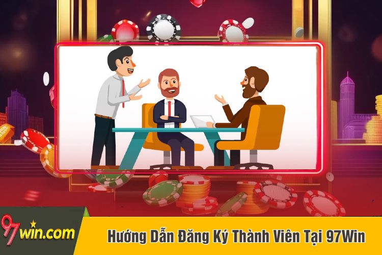 Hướng Dẫn Đăng Ký Thành Viên Tại 97Win